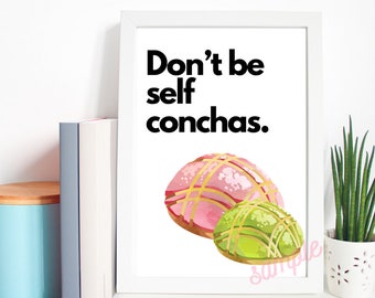 Don't Be Self Conchas wall art, self love, Latinx artwork, DIGITAL FILE