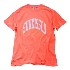 Neon Pink Sunkissed Shirt Summer Tees Oversized Tshirt Preppy Shirts Beachy Tees Preppy Clothes Comfort Colors Shirt Trendy Summer T-Shirt Neon Orange