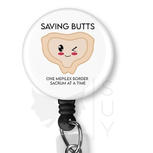 Funny Badge Reel | Saving Butts Mepilex Sacrum | Badge Reel Funny Medical Humor, Funny Nurse Badge, Nurse Badge Reel, Student Nurse Badge