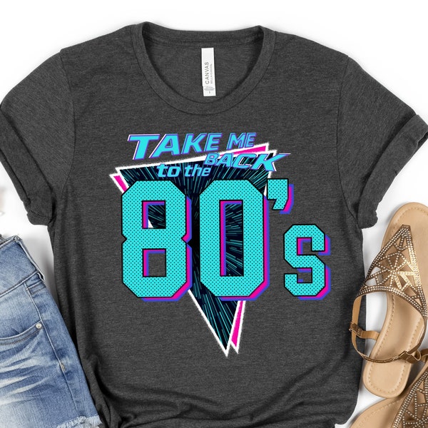 Take Me Back to the 80's Shirt, Vintage Shirt, Retro T-shirt, 80s Shirt, 80s Clothing, 1980s Shirt, 80s Nostalgia, Unisex Cotton Tee, S-3XL