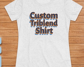 Custom Women's Triblend Graphic Tee: Personalized Photo Shirt