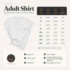 May include: White unisex adult t-shirt with size and measurement details. The shirt is made of 100% cotton and has a classic fit. Measurements are in inches, with sizes ranging from S to 5XL. The shirt features a sewn-in label and light fabric.