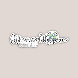 May include: A white sticker with the words "Otherworldly Peace" in a handwritten font, with "John 14:27" below. A peace sign with a globe inside is to the right of the text. The sticker has a white border and is on a light beige background.
