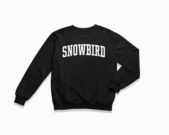 Snowbird sweatshirt sales