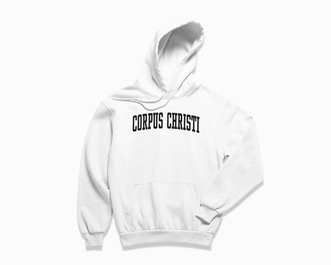 Corpus Christi Hoodie Corpus Christi Texas Hooded Sweatshirt / College