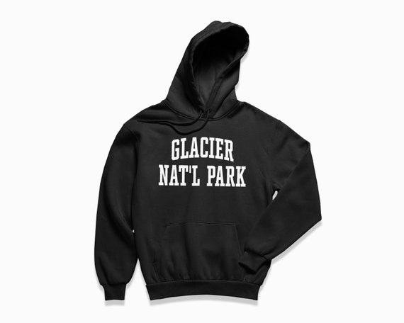 Glacier National Park Hoodie: Glacier National Park Hooded