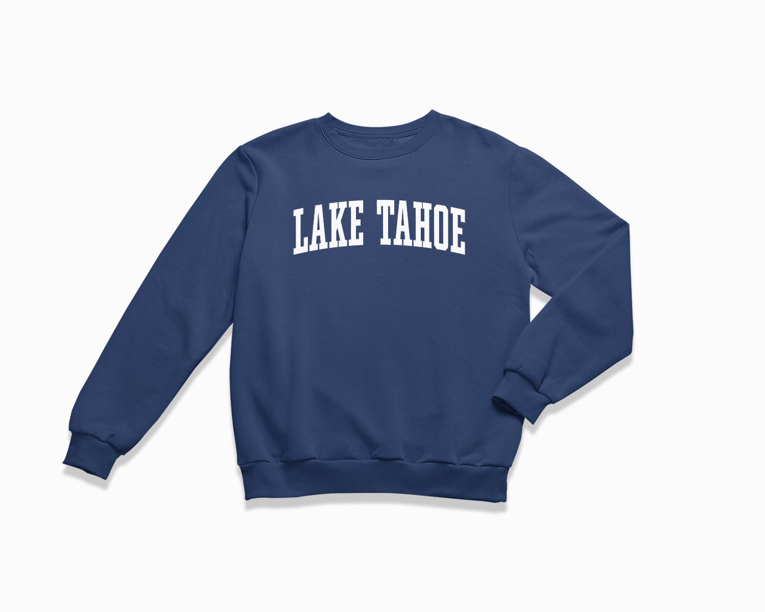 Lake Tahoe Sweatshirt: Lake Tahoe 