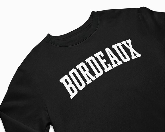 Bordeaux Sweatshirt Bordeaux France Crewneck College Style