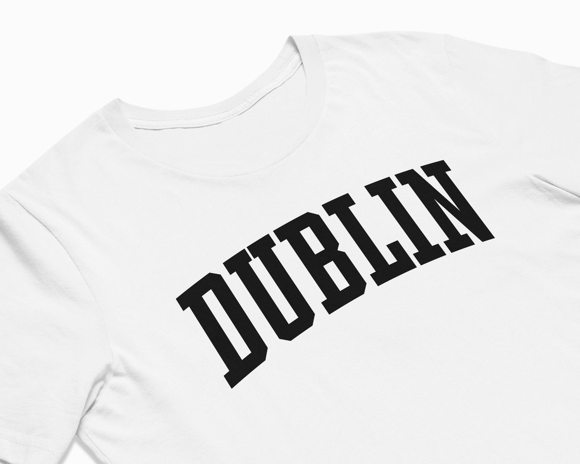 Dublin Shirt Dublin Ireland Tshirt / College Style T Shirt / Etsy UK