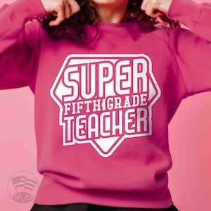 Super Fifth Grade Teacher Svg Eps Dxf Png Bundle pour un usage personnel et commercial pour faire des chemises de héros de sublimation, des cadeaux éducatifs de sweat-shirt !