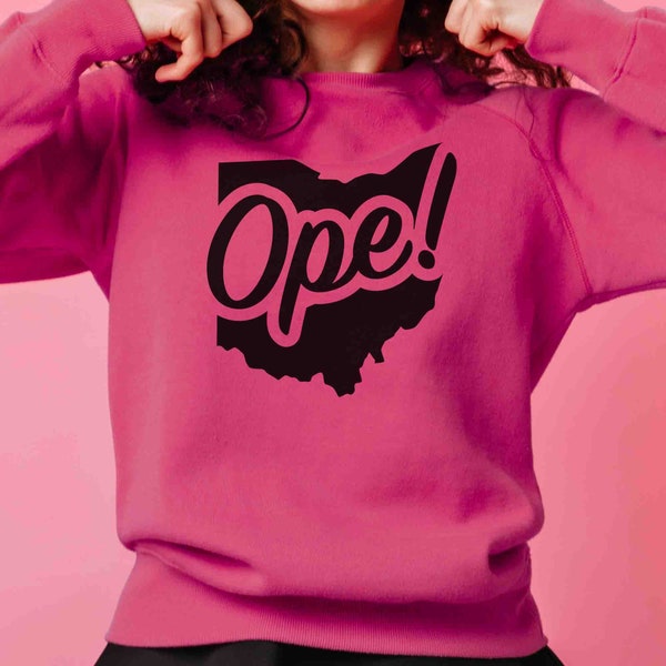 Ope! Ohio Midwest State Phrase on Port & Co Crewneck Sweatshirt! Great Gift for Buckeye, Ohioans! Humorous, Funny Cute Clothing Art Design