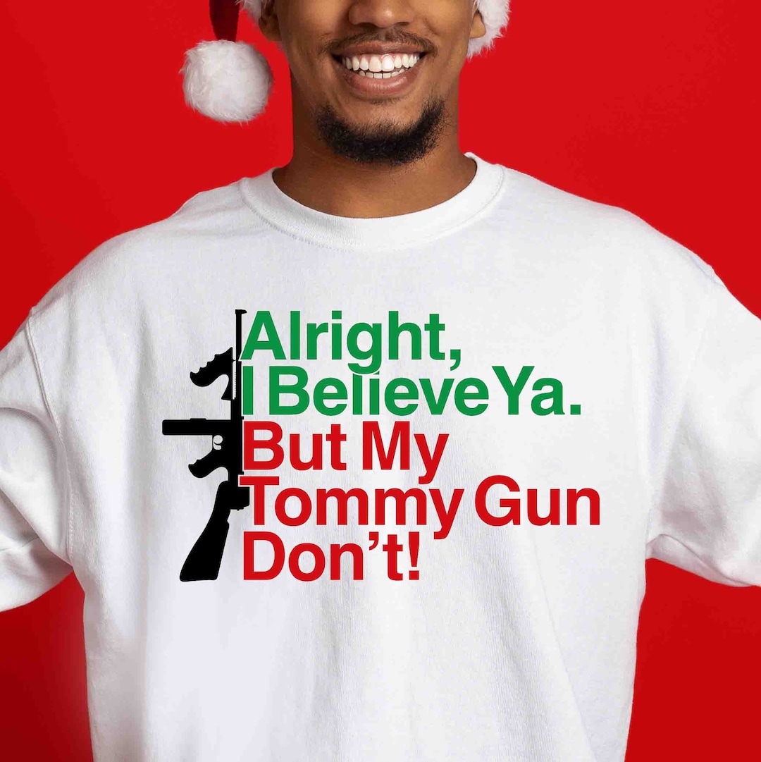 I Believe You But My Tommy Gun Don't Movie I Believe Ya but My Tommy Gun Don't Svg Png Eps Bundle for - Etsy