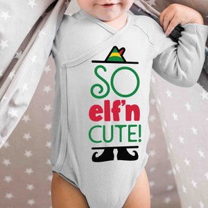 So Elf&#39;n Cute Svg Eps Dxf Png Christmas Buddy Elf Sublimation For Personal, Commercial Use to Make Onesie Bodysuits, Xmas Sweatshirts, Decor