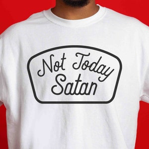 Hoy no Satanás Svg Eps Dxf Png Sublimación Bundle para uso personal y comercial para hacer camisas sarcásticas, sudaderas cristianas divertidas, letreros