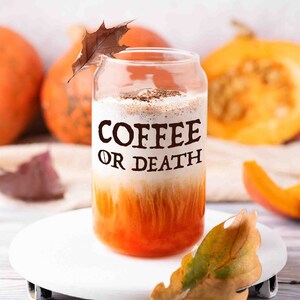 Coffee Or Death Svg! Instant Digital Download for Roasted Bean Lover! Or Death Saying Decor, Funny Iced Cafe Latte for Sweatshirt Clothing