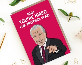 You're Hired Mother's Day Card | Funny Mothers Day Card | Lord Sugar | Alan Sugar | Card for Mum | Card for Her | Mother | The Apprentice