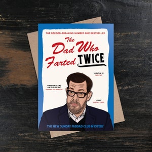 May include: A blue and white book cover with the title "The Dad Who Farted Twice" in red and white text. The cover features a cartoon illustration of a man with a surprised expression. The book is described as "The New Sunday Fabdad Club Mystery".