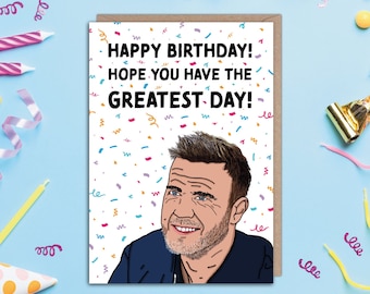 Tarjeta de cumpleaños de Gary Barlow / ¡Toma eso, Greatest Day!