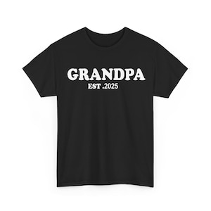 Custom Grandpa Shirt, Custom Grandpa Shirt, Grandpa Est Shirt, Grandpa Pregnancy Announcement Grandpa Birthday ,Gift Granddad T-shirt