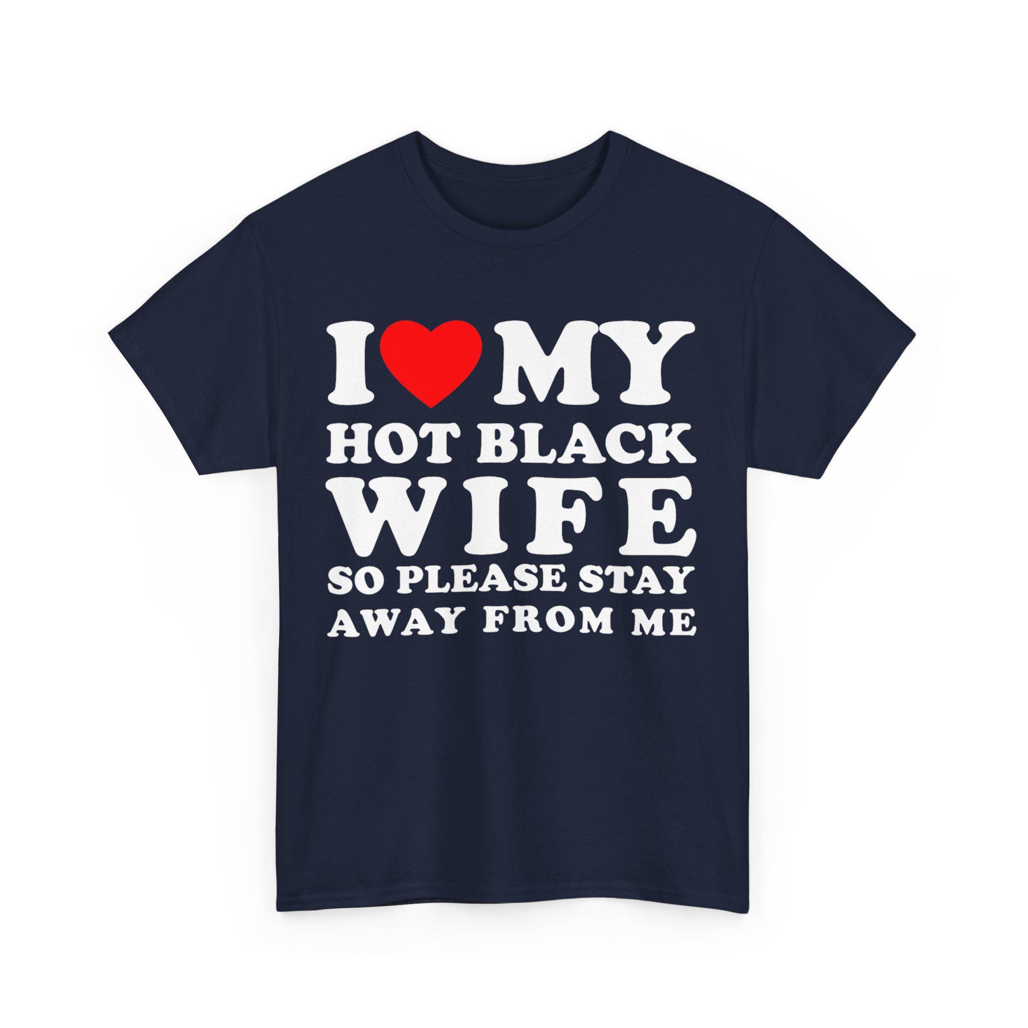 i love my black wife shirt