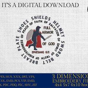 May include: A circular embroidery design featuring the armor of God, with the words "Plate", "Shoes", "Breastplate", "Belt", "Sword", "Helmet", "Shield", and "Full Armor of God" surrounding a figure in armor. The text "Ephesians 6:11" is also included. The design is suitable for embroidery hoops measuring 4x4, 5x7, 6x10 inches.