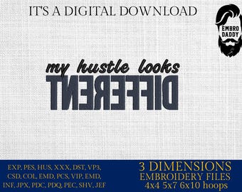 Machine Embroidery files, my hustle look different, embroidery files, PES, xxx, hus & more, embroidery files