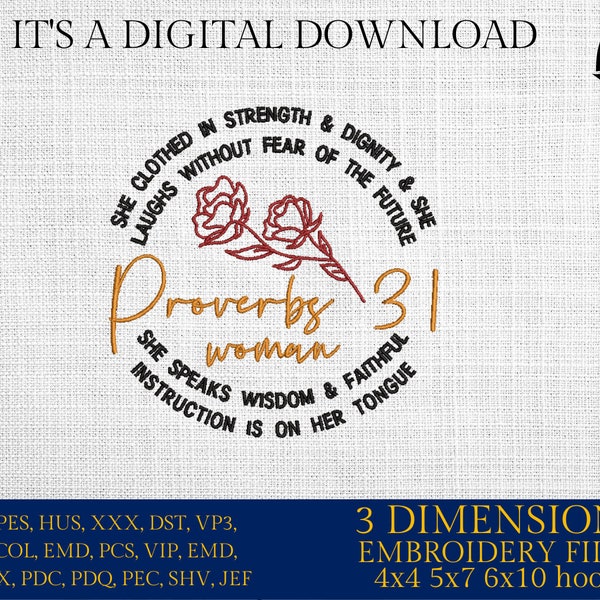 Machine Embroidery files,  Proverbs 31, PES, DST, xxx, hus & more