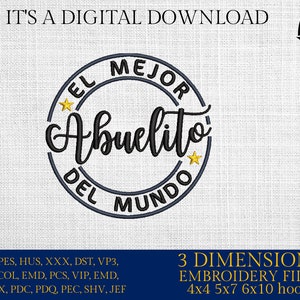 Puede incluir: Un archivo de diseño de bordado digital para un parche redondo bordado en azul y blanco con el texto "El Mejor Abuelito Del Mundo" y dos estrellas doradas. El diseño está disponible en 3 tamaños: 4x4, 5x7 y 6x10 aros.
