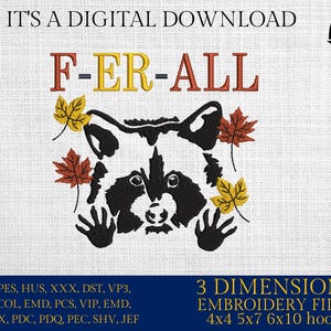 Machine Embroidery files, F-er-all, Racoon, fall, funny PES, xxx, hus & more