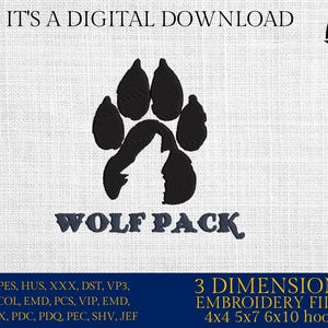 May include: A digital download of a wolf paw print embroidery design. The design features a black paw print with a wolf silhouette inside. The text "WOLF PACK" is below the paw print. The design is available in 3 sizes: 4x4, 5x7, and 6x10 inches.