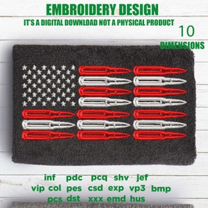 May include: Embroidery design of an American flag with bullets in place of the red stripes. The design is available in 10 different formats, including inf, pdc, pcq, shv, jef, vip, col, pes, csd, exp, vp3, bmp, pcs, dst, xxx, emd, and hus.