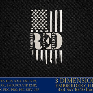 May include: White embroidery design of an American flag with the words "Remember Everyone Deployed" and the acronym "RED" in the center. The design is for 3D embroidery files in 4x4, 5x7, and 6x10 hoop sizes.