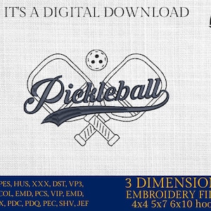 May include: Digital embroidery design featuring the word "Pickleball" in a stylized script, with crossed paddles and a ball. The design includes the text "IT'S A DIGITAL DOWNLOAD" and "3 DIMENSIONS EMBROIDERY FILES".