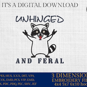 Machine Embroidery files, Unhinged And Feral, Funny Raccoon, Rock'n Feral Racoon, Vintage Feral Mom, Feral Girl PES, DST, xxx, hus & more