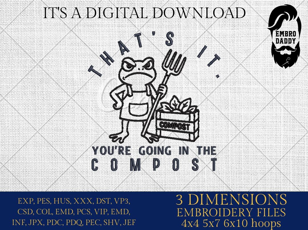 Compost Magic Meme Machine Embroidery Files, That’s It You’re Going in the Compost, Frog ...