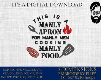 Machine Embroidery files, this is a Manly apron, funny embroidery files, gift idea PES, hus & more