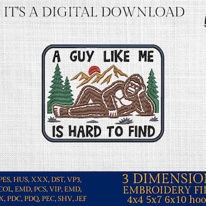Maskinbroderifiler, A Guy Like Me Is Hard to Find, Bigfoot, roliga, PES, DST, xxx, hus och mer