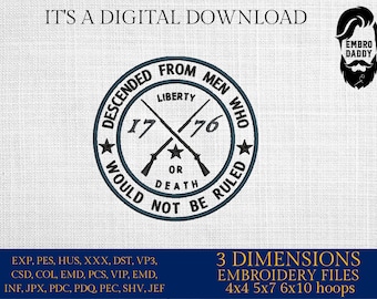 Machine Embroidery files, Liberty or death 1776, DST, PES, xxx hus & more,