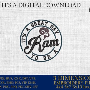 May include: It's a Great Day to Be a Ram embroidery design in a blue circle with a ram silhouette. The design is available in 3 sizes: 4x4, 5x7, and 6x10 inches.