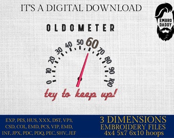 Machine Embroidery files,  Oldometer 60 th birthday , 60 years old funny, gift idea PES, xxx, hus & more