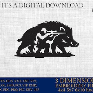 Peut inclure: Silhouette noire d'un chasseur visant un sanglier avec un fusil. Le texte « IT'S A DIGITAL DOWNLOAD » est au-dessus. En dessous, le texte indique « 3 DIMENSIONS EMBROIDERY FILES 4x4 5x7 6x10 hoops ». Le logo « EMBRO DADDY » est également présent.