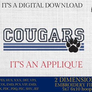 May include: Digital download embroidery file featuring the word "COUGARS" in a collegiate font, with a paw print and blue stripes. The text "IT'S A DIGITAL DOWNLOAD" and "IT'S AN APPLIQUE" are also present.