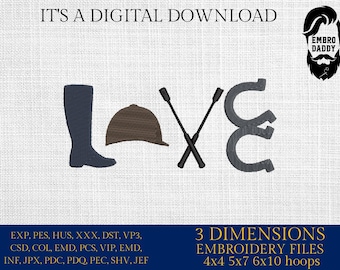 May include: Digital embroidery design files for a horse riding themed "LOVE" word art. The design features a riding boot, a riding hat, two crossed riding crops, and two horseshoes. The design is available in 4x4, 5x7, and 6x10 hoop sizes.