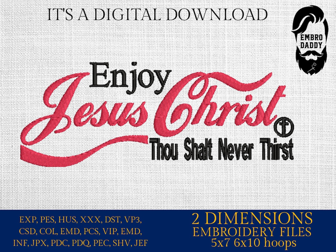 Machine Embroidery Files, Enjoy Jesus Christ, Christian, PES, Xxx
