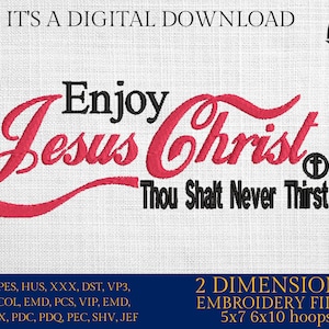Machine Embroidery files, Enjoy Jesus Christ, Christian,  PES, xxx, hus & more