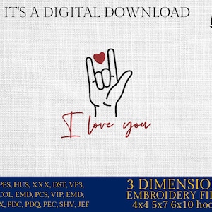 Machine Embroidery files, I Love You Hand Sign, ASL, Sign Language, PES, xxx, hus & more, embroidery files