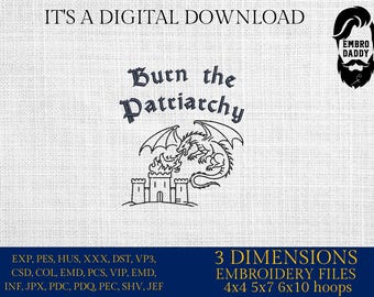 Machine Embroidery files, Burn the Patriarchy, Political, Empowerment Feminist, Social Justice, Human Rights, PES, dst, xxx, hus & more