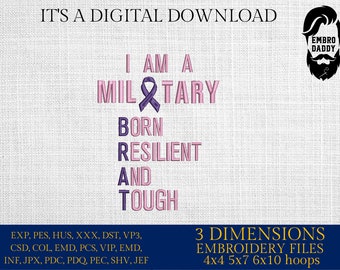 Machine Embroidery files, I am a military born, DST, PES, xxx, hus & more