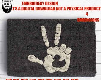 May include: Embroidered design of a hand making the peace sign. The design is in white on a dark gray background. The text "IT'S A DIGITAL DOWNLOAD NOT A PHYSICAL PRODUCT" is above the design. The text "4 DIMENSIONS" is below the design. The text "EXP, PES, HUS, XXX, DST, VP3, CSD, COL, EMD, PCS, JEF, PCQ, INF, JPX, PCD, PCM, PEC, SHV, VIP" is at the bottom of the image.