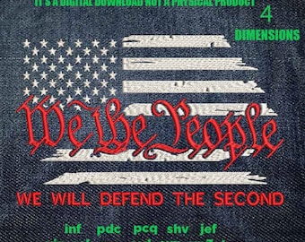 Machine Embroidery, we the peolpe we will defend the second, 4th july American Flag gift idea PES, xxx, hus & more, patriotic veteran emb